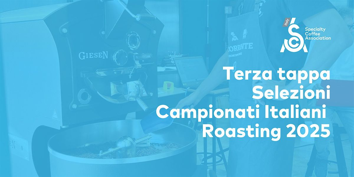 Terza Tappa Roasting 2024 - Selezioni Campionati Italiani Roasting 2025