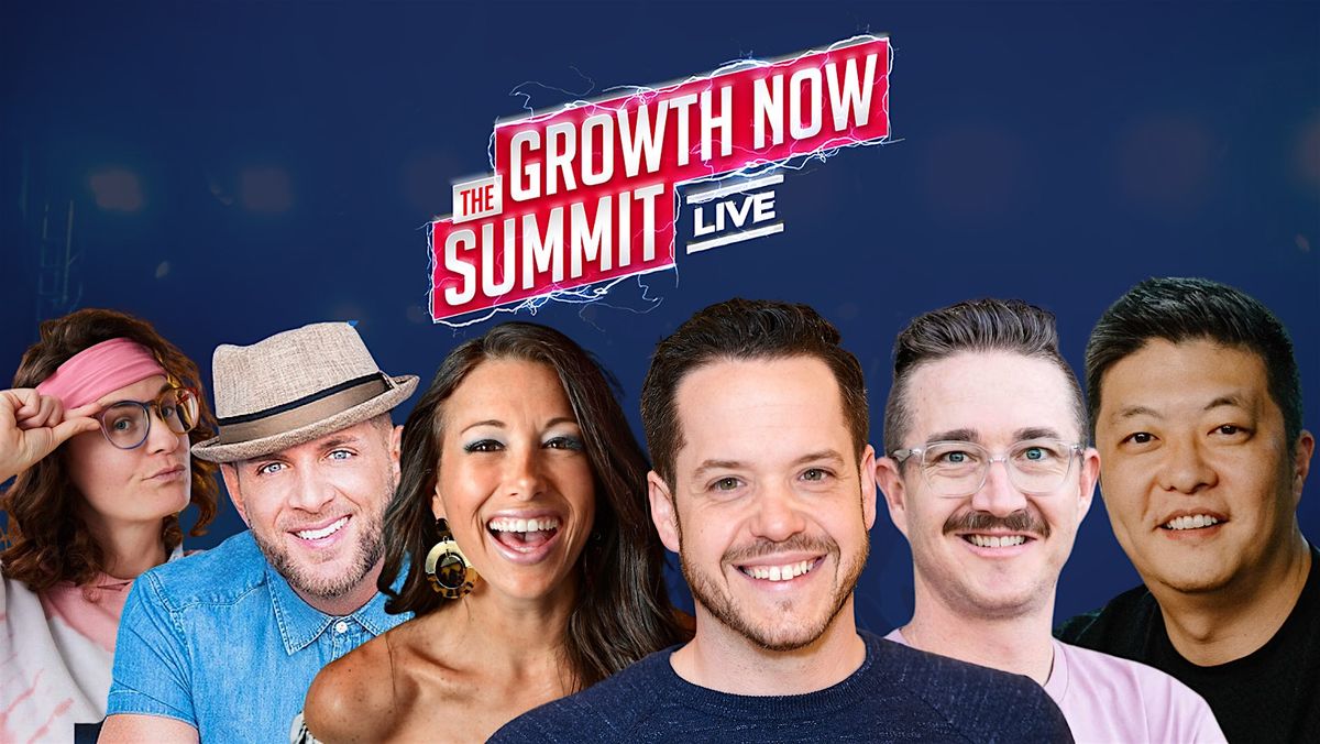 Growth Now Summit LIVE!