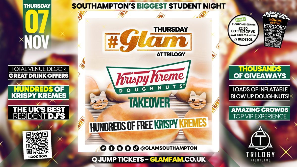 Glam - \ud83c\udf69\ufeff GLAM KRISPY KREME TAKEOVER! \ud83c\udf69 | Southampton's Biggest Student Night \ud83d\ude3b