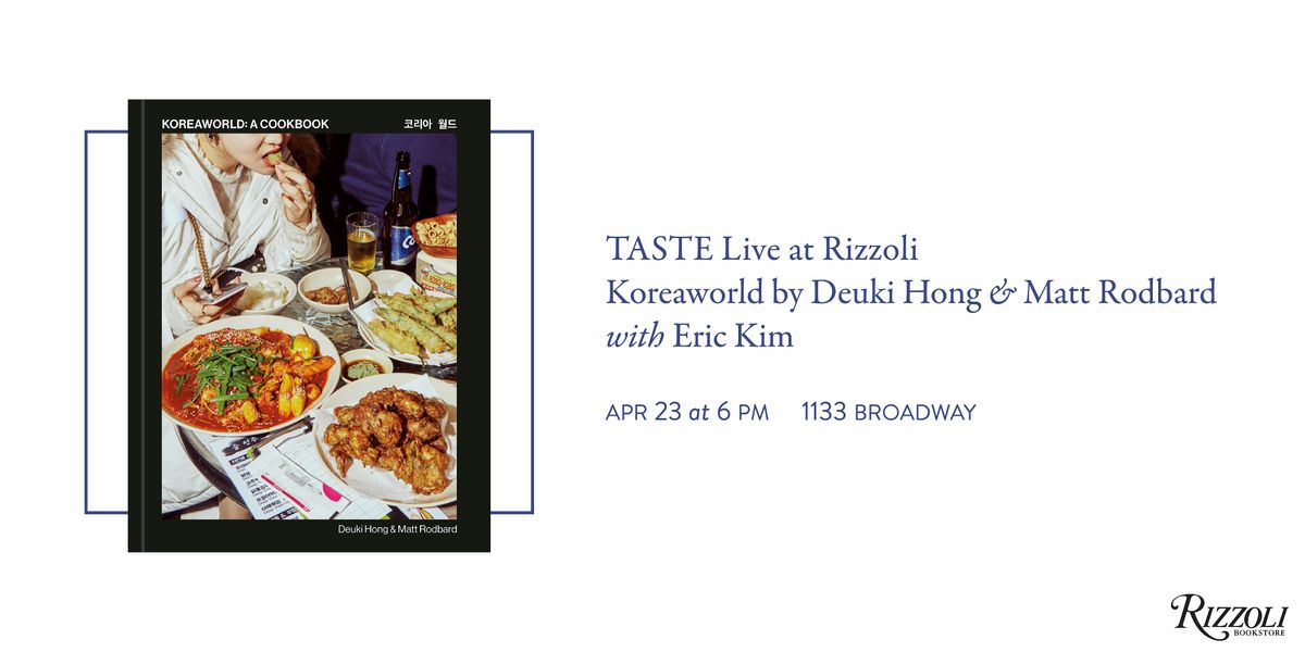 TASTE Live at Rizzoli: Koreaworld by Deuki Hong and Matt Rodbard