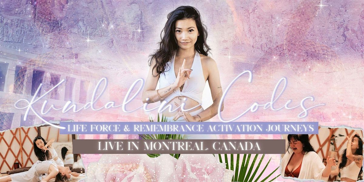 Kundalini Codes Activation Journey in Montreal QC with Ella Tsang