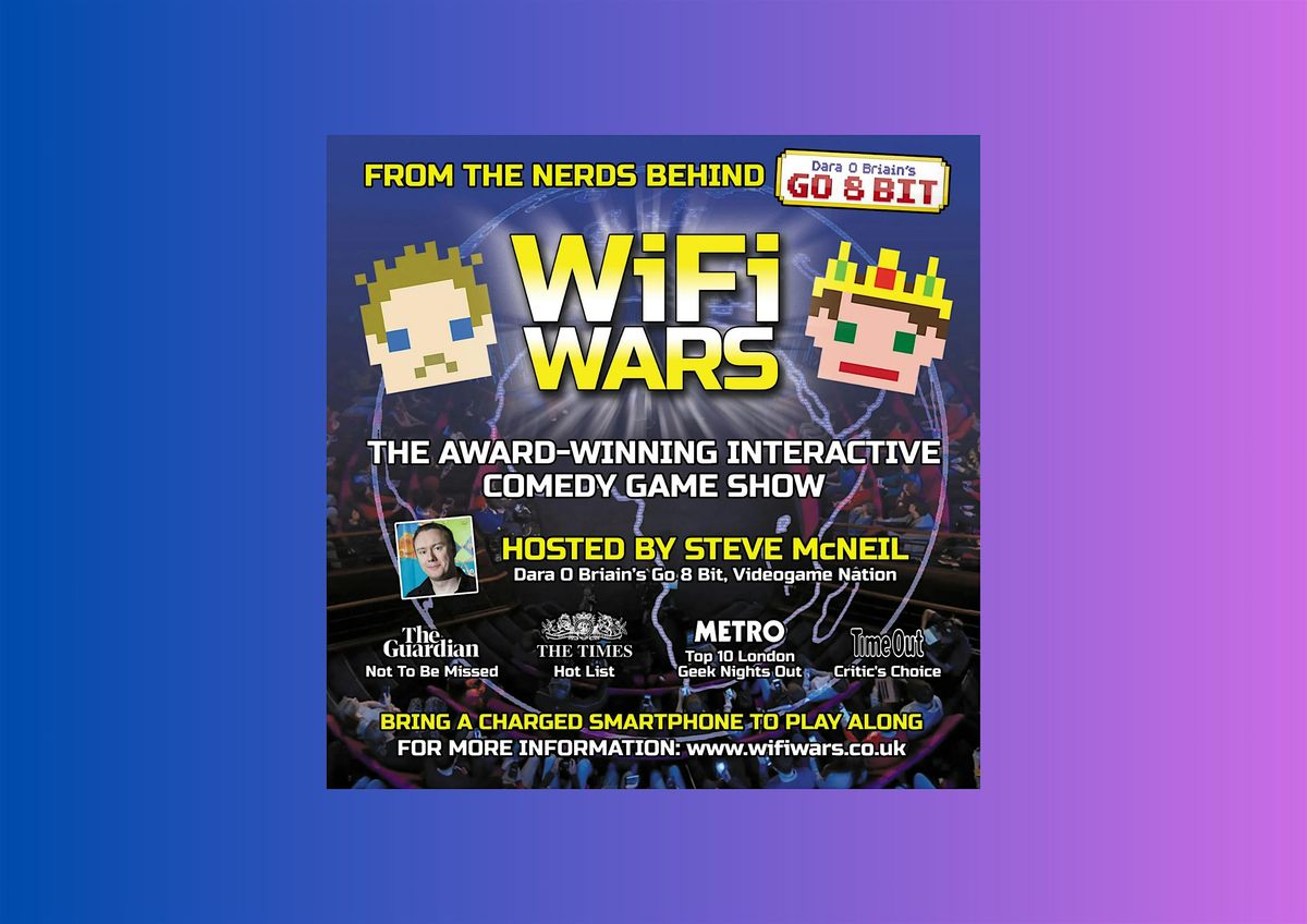 WiFi Wars Live Comedy Game Show - Matinee