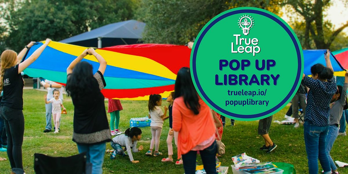 TrueLeap Pop-Up Library @Discovery Green