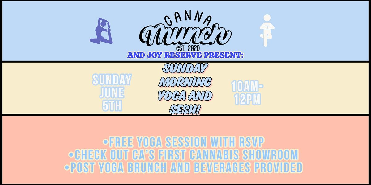 Canna Munch Presents: Sunday Morning Yoga and Sesh!