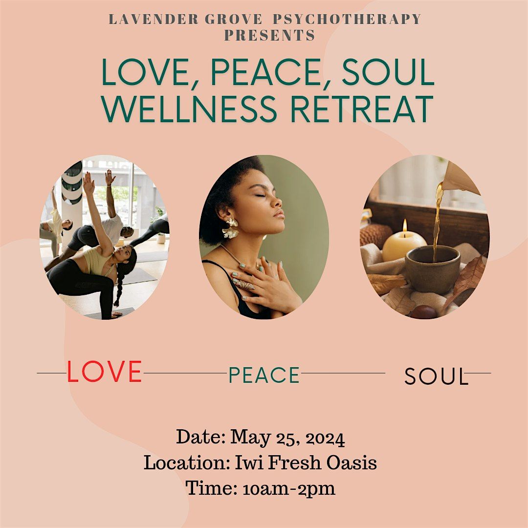 Love, Peace, Soul Wellness Retreat