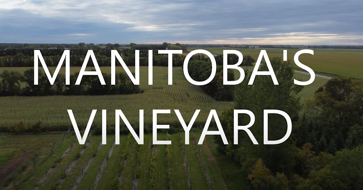 Tour and  Wine Tasting @ Manitoba's Only Vineyard