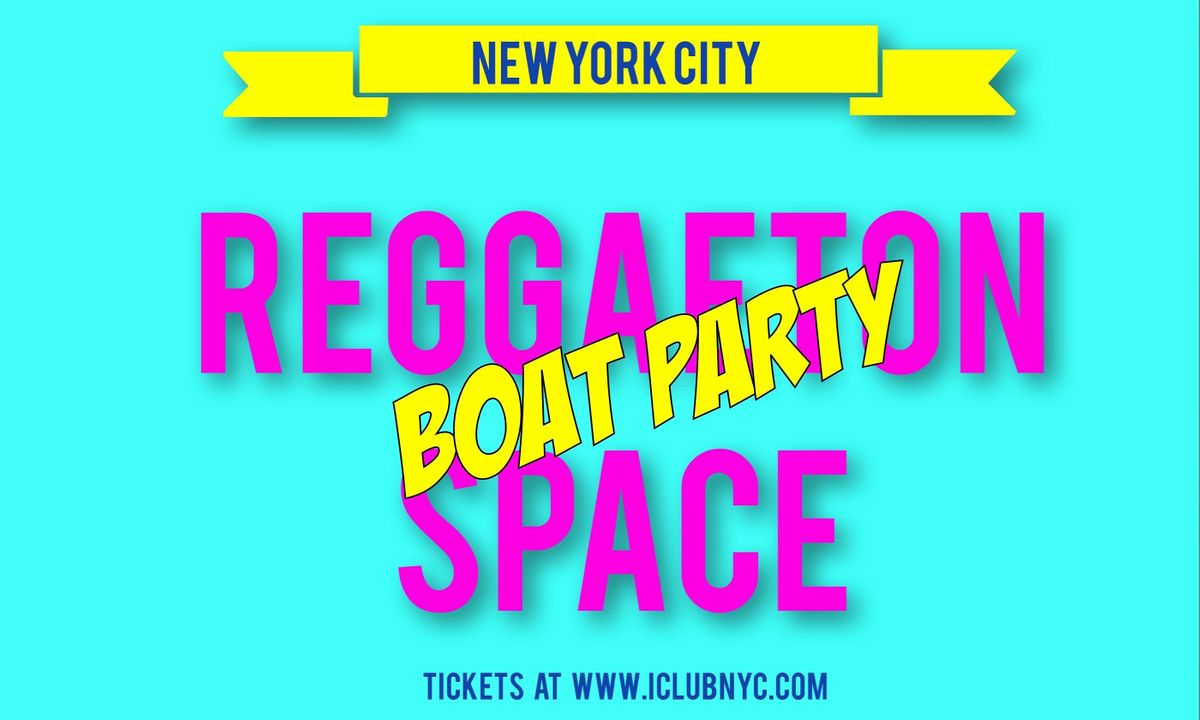 REGGAETON Boat Party Cruise | NYC SUMMER SERIES June 3rd