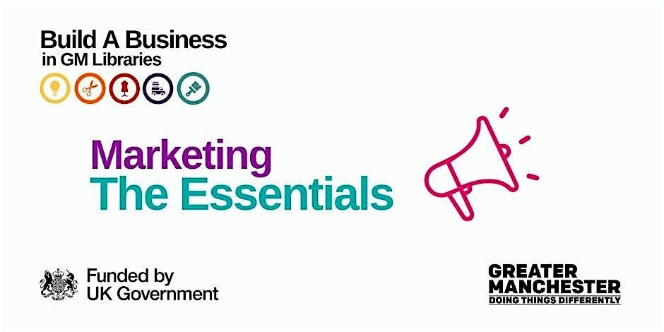 Build A Business: Marketing - The Essentials