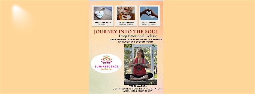 JOURNEY INTO THE SOUL: A Deep Emotional Release Workshop