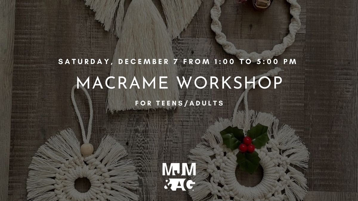 Macrame Workshop (Teens\/Adults)