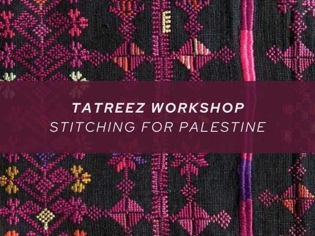 Stitching for Palestine: Tatreez Workshop