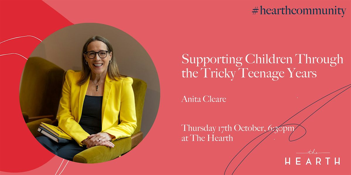 Supporting Children Through the Tricky Teenage Years with Anita Cleare