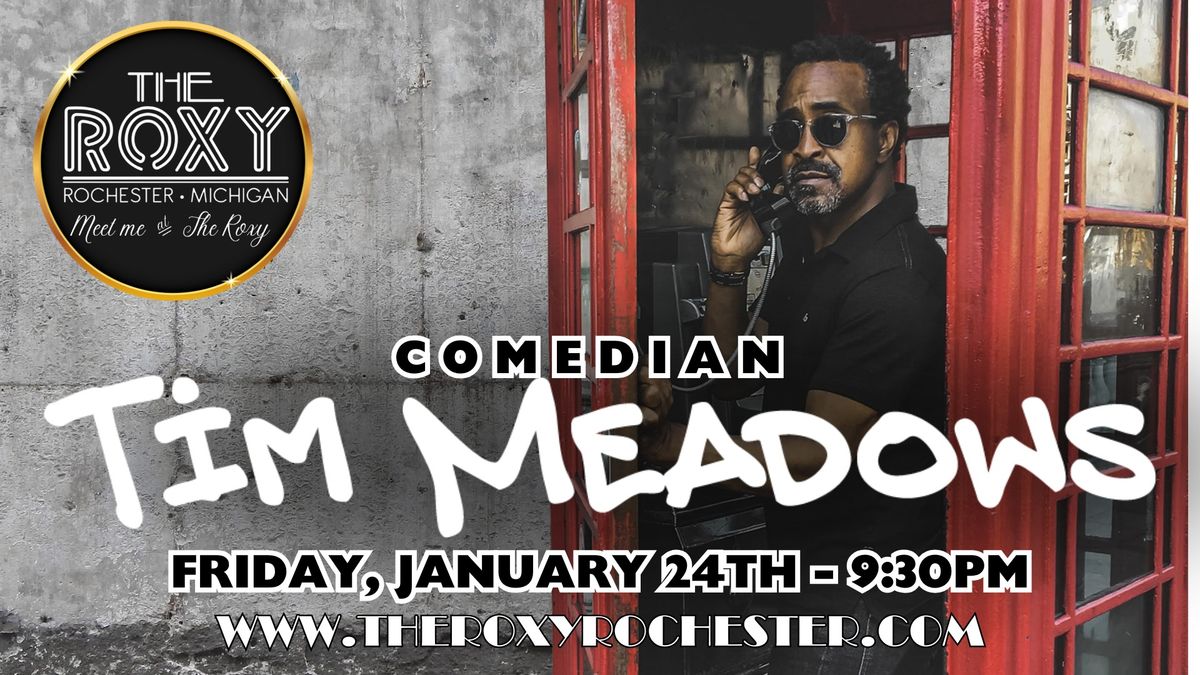 Comedian Tim Meadows - 9:30 Show