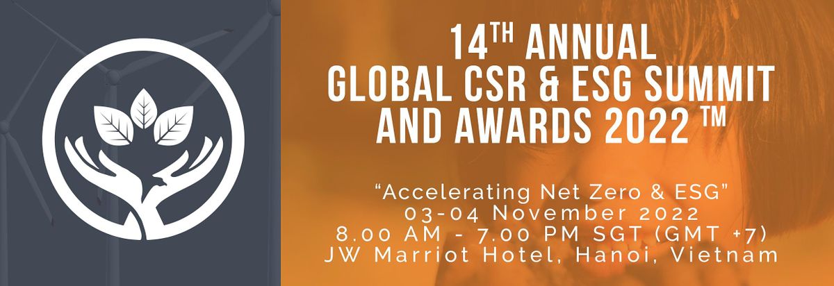 The 14th Annual Global CSR & ESG Summit & Awards 2022