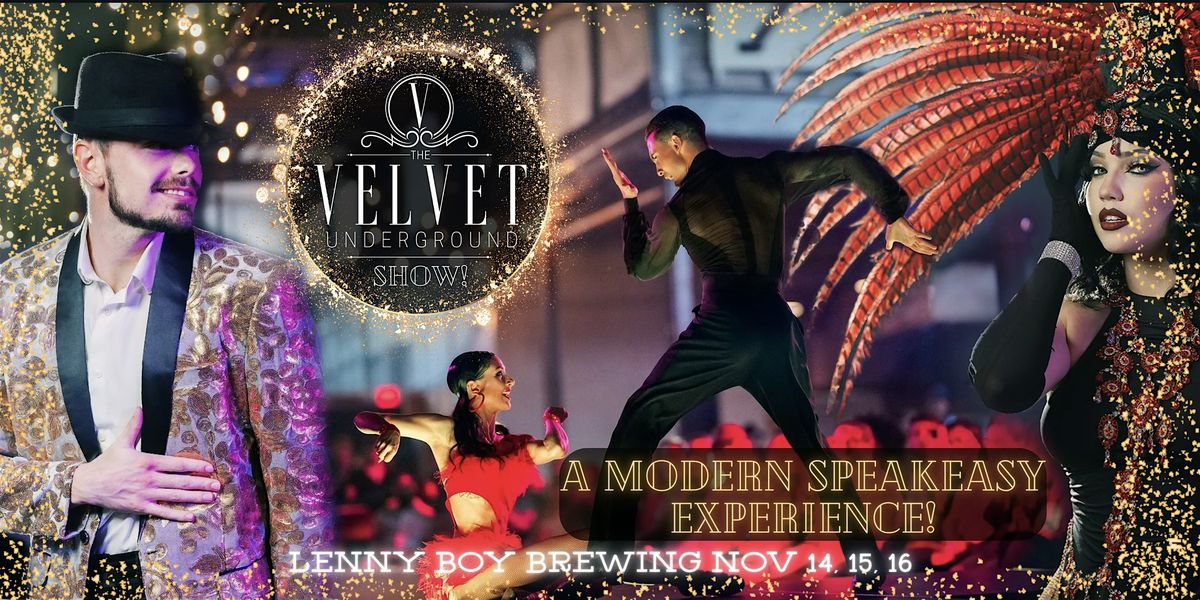 The Velvet Underground SHOW! Charlotte  - A MODERN SPEAKEASY SHOW!!