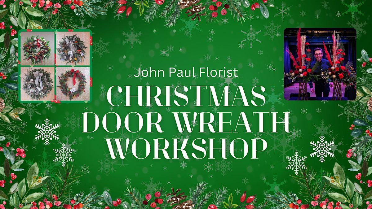 Christmas Wreath Making with John Paul Florist