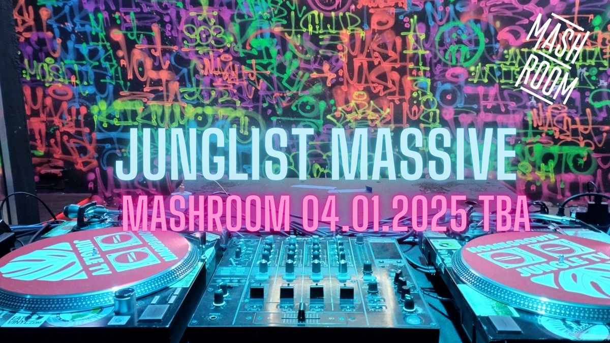 Junglist Massive : TBA