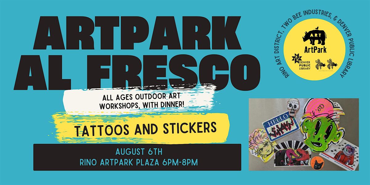 ArtPark Al Fresco: Tattoos and Stickers