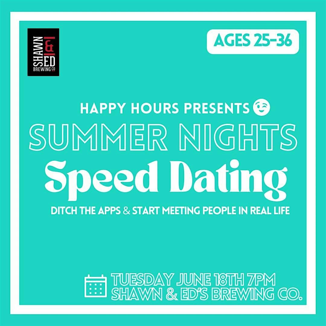 Summer Nights Speed Dating Ages 25-36@Shawn & Eds Brewing Co.