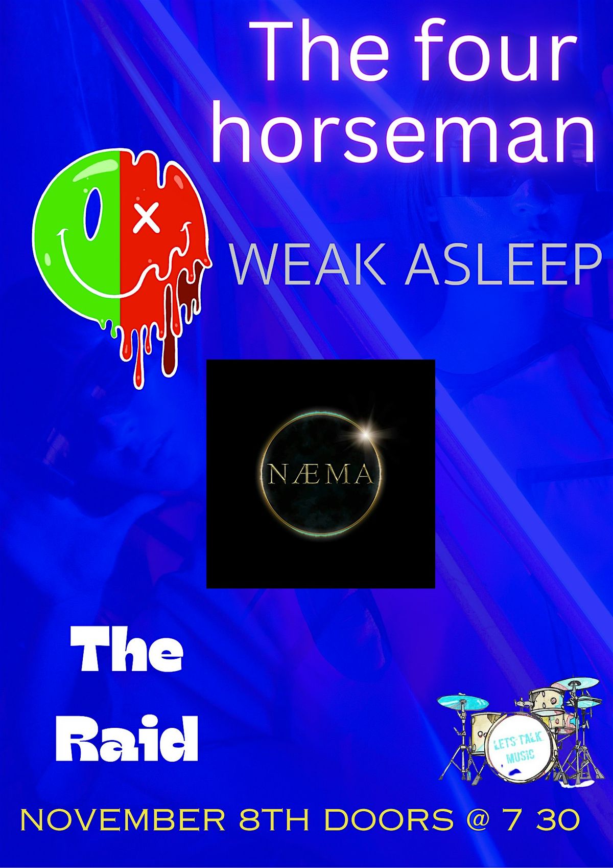 Weak Asleep + Naema + The Raid