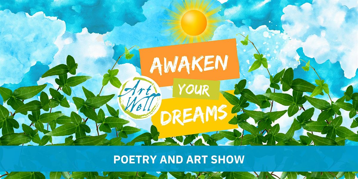 2024 Awaken Your Dreams Poetry and Art Show