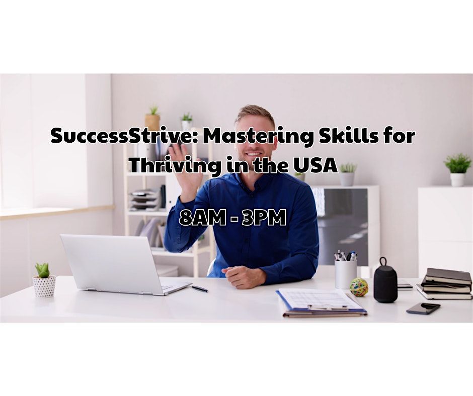 SuccessStrive: Mastering Skills for Thriving in the USA