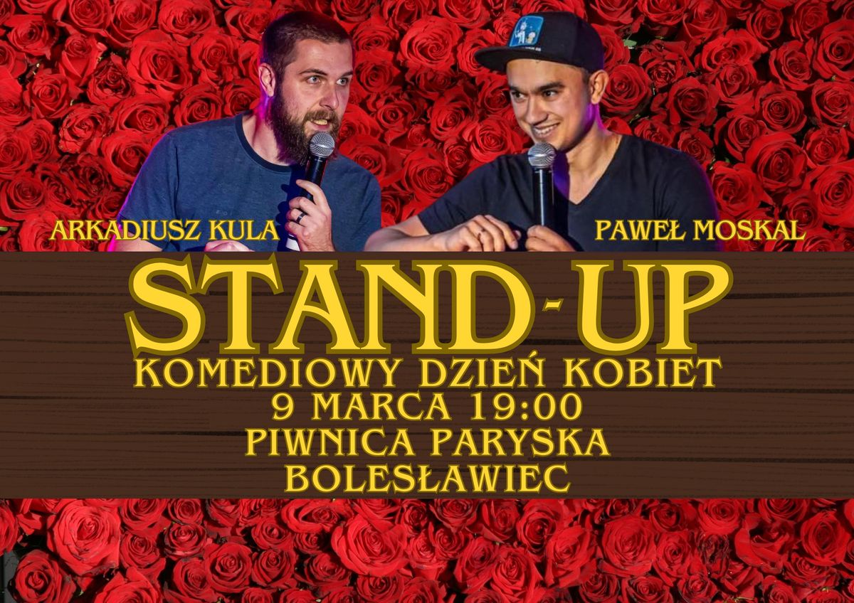 Stand-Up Boles\u0142awiec | Komediowy Dzie\u0144 Kobiet | Pawe\u0142 Moskal i Arkadiusz Kula w Piwnicy Paryskiej 