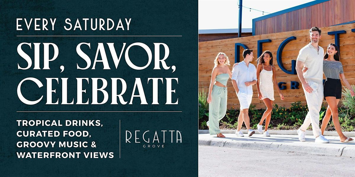 Sip, Savor, Celebrate at Regatta Grove