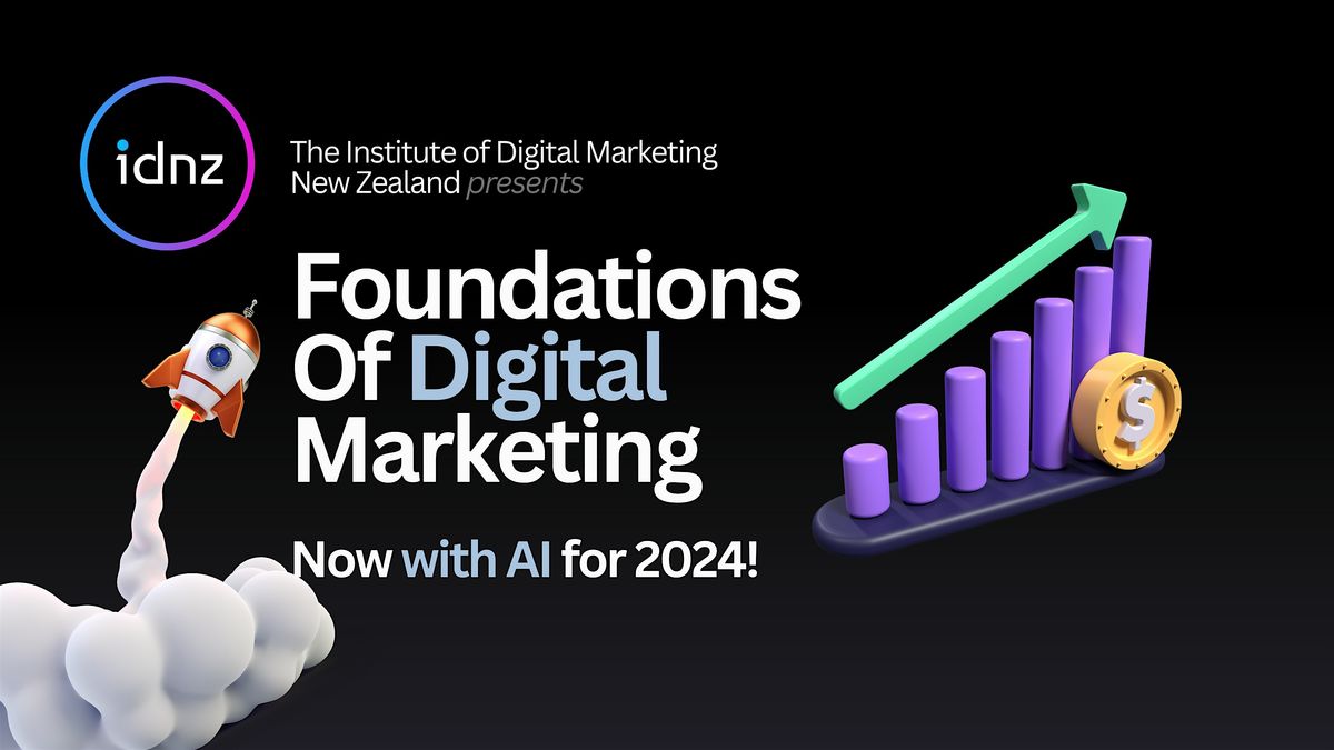 IDNZ | Fundamentals of Digital Marketing 2024 - Auckland Workshop