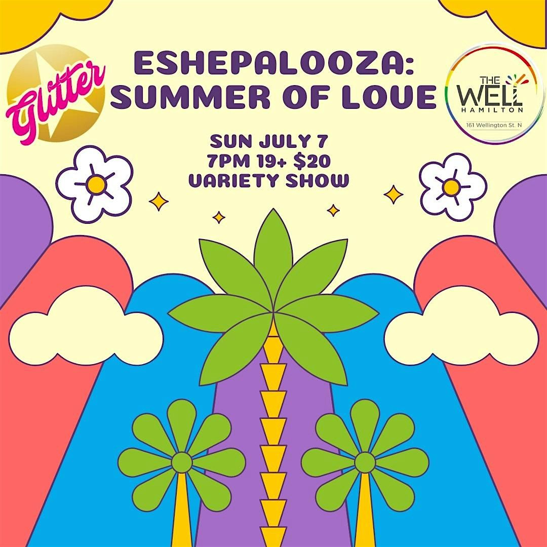 Glitter Super Amazing Expoloding Art Show - Eshepalooza Summer of Love 19+ The Well Hamont