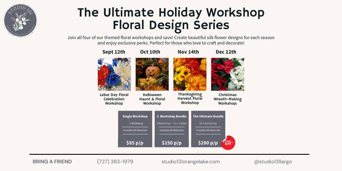 The Ultimate Holiday Workshop Floral Design Series