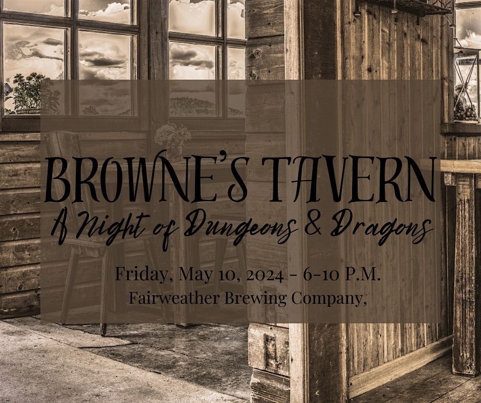 Browne's Tavern: A Night of Dungeons and Dragons