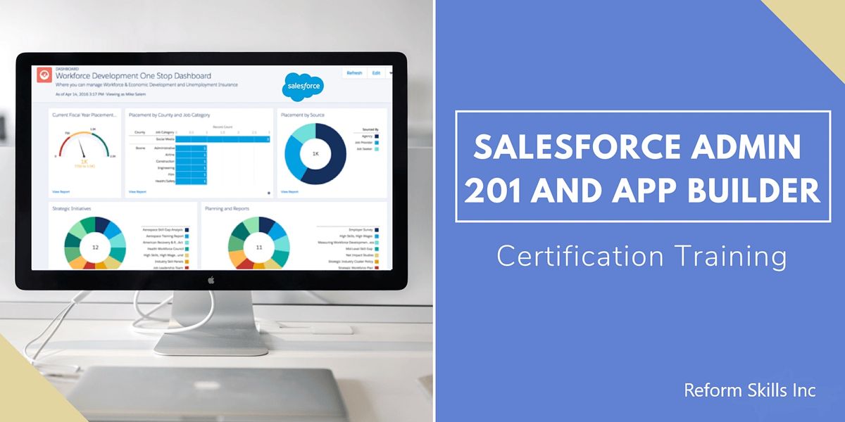 Salesforce Admin 201 & App Builder Certificat Training in Indianapolis, IN