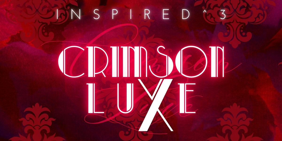 INSPI(RED)^3: Crimson LuXe