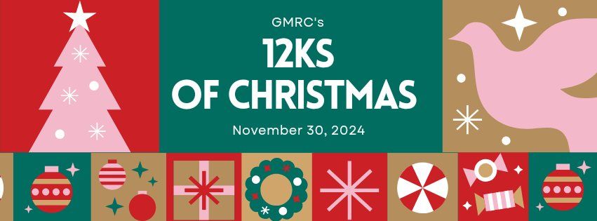 GMRC's 12Ks of Christmas 2024