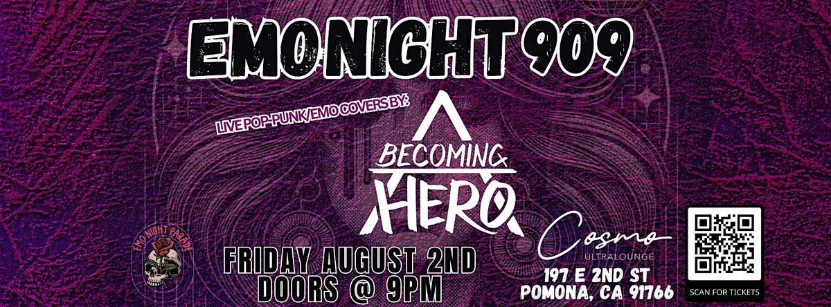 EMO NIGHT 909 W\/ BECOMING A HERO!