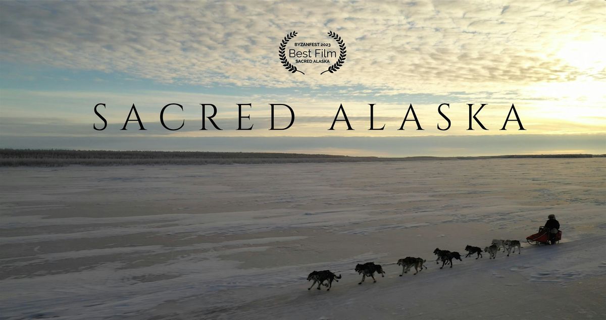 Sacred Alaska Screening at Annunciation Greek Orthodox Church of Mobile AL