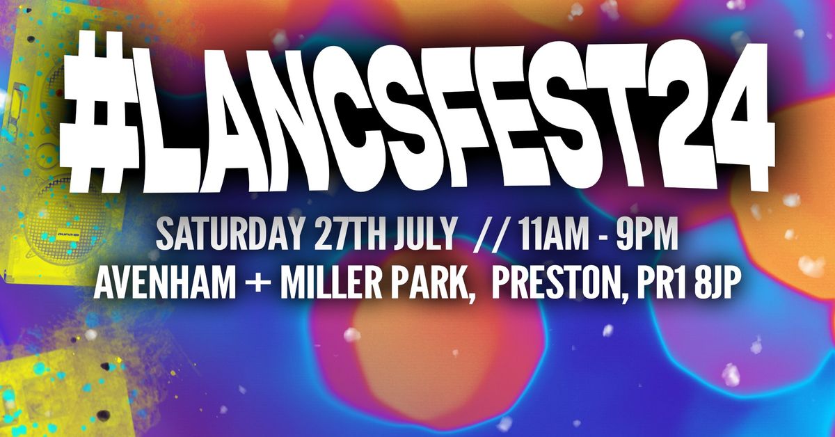 The Lancashire Festival Presents #LancsFest24