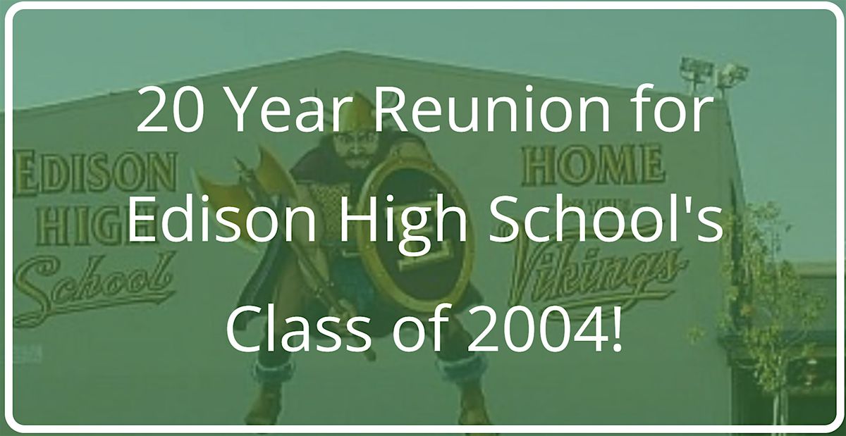 Edison High School's Class of 2004 Twenty Year Reunion