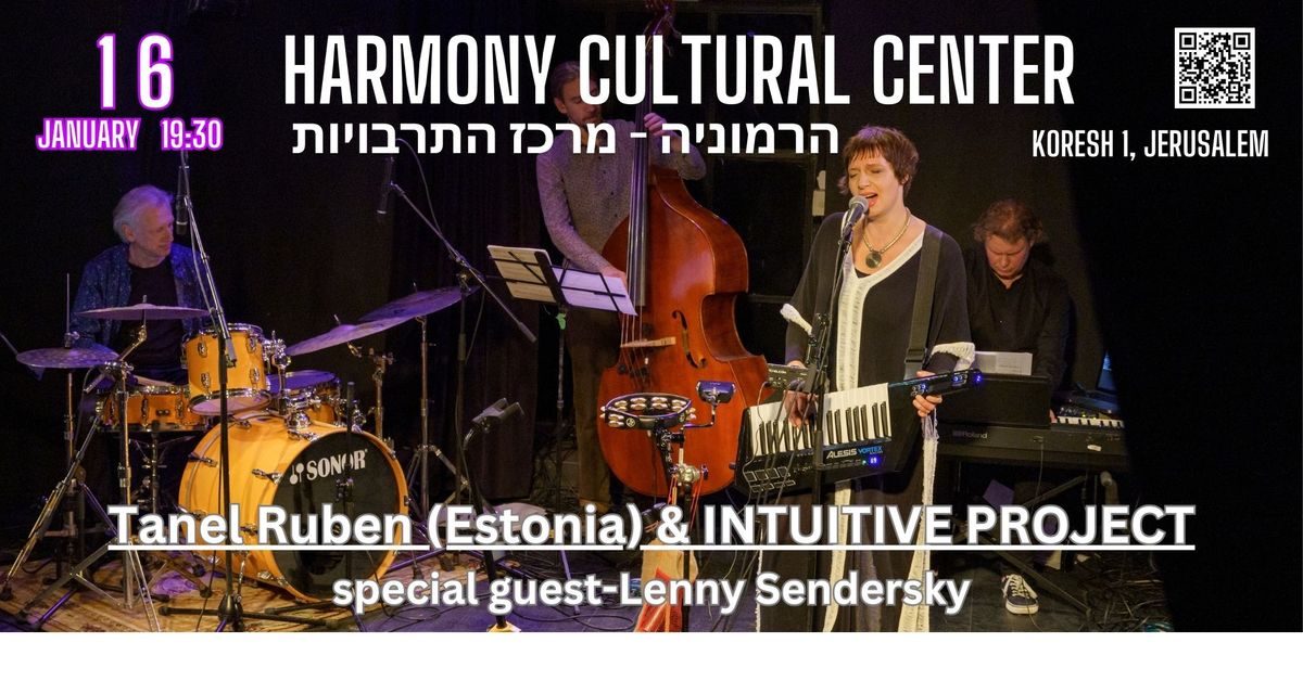 Tanel Ruben & Intuitive Project 16.01 | Jerusalem | Harmony Concert Hall \u05d4\u05e8\u05de\u05d5\u05e0\u05d9\u05d4 - \u05de\u05e8\u05db\u05d6 \u05d4\u05ea\u05e8\u05d1\u05d5\u05d9\u05d5\u05ea