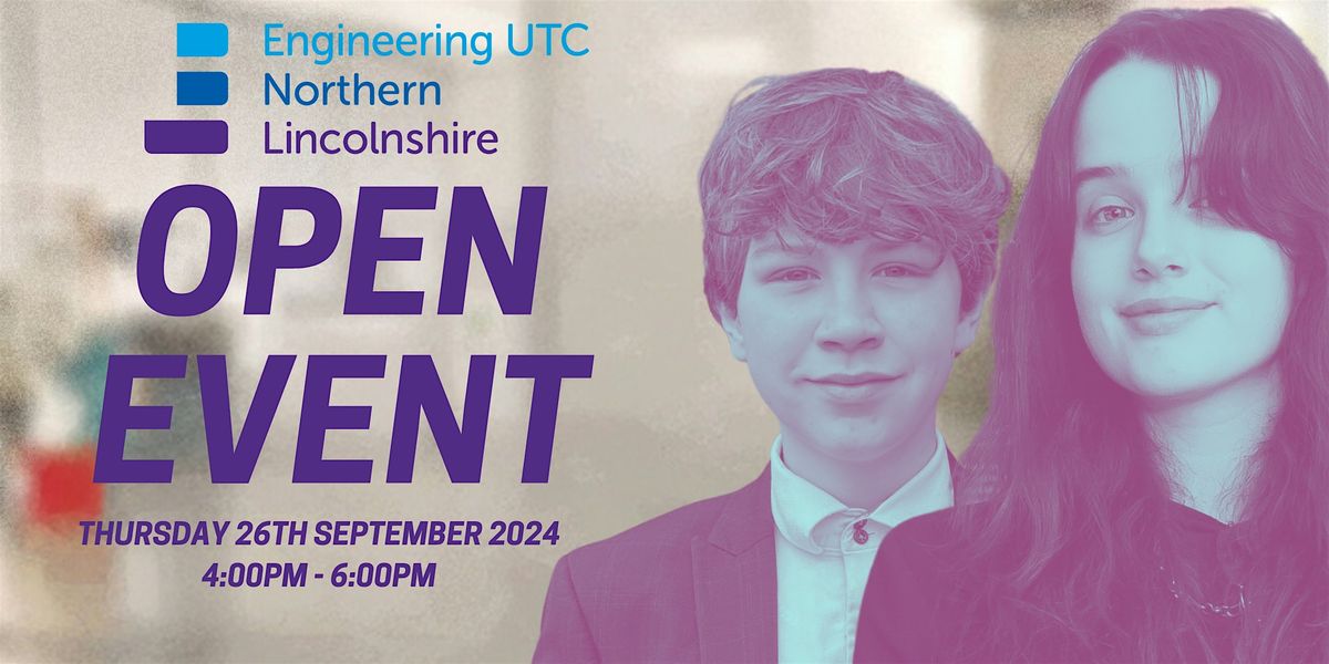 Engineering UTC Northern Lincolnshire Open Event