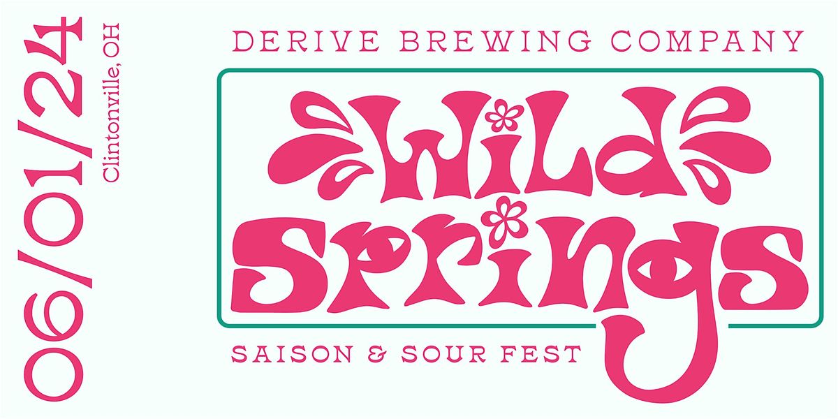 Wild Springs '24: Saison & Sour Beerfest at Derive Brewing Co