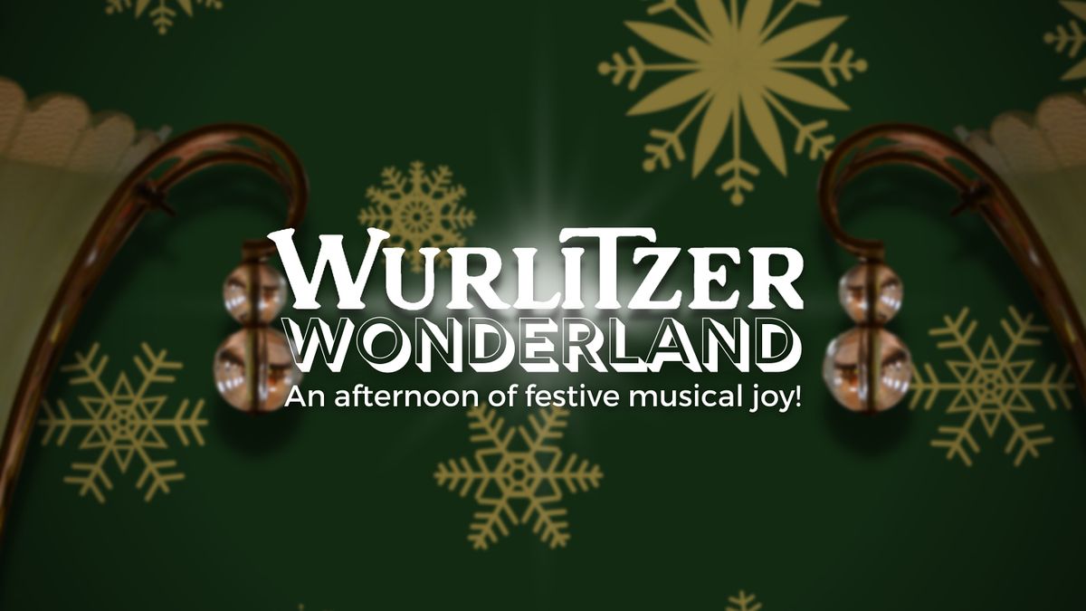 Wurlitzer Wonderland hosted by Aaron Hawthorne