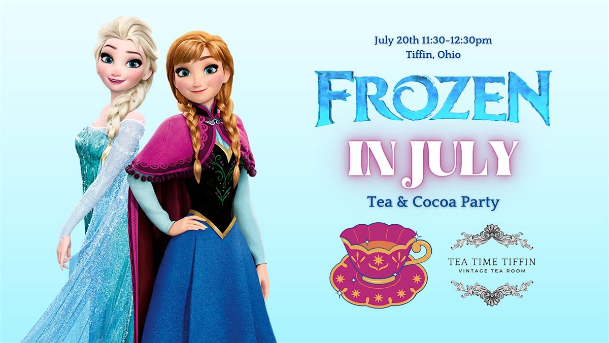 Frozen in July Tea & Cocoa Party