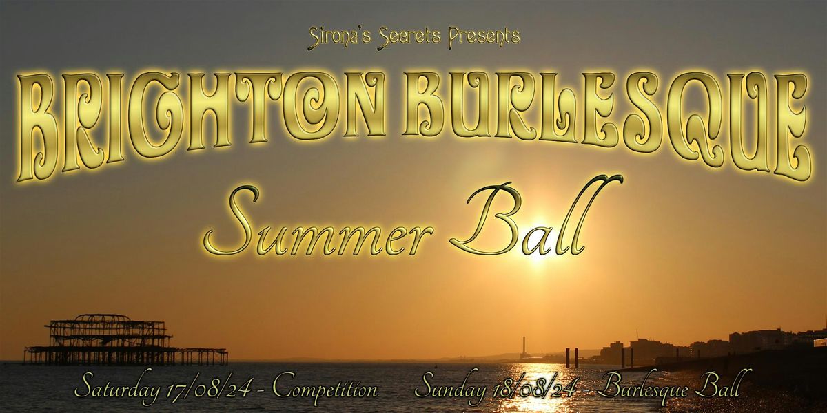 Brighton Burlesque Summer Ball Weekend