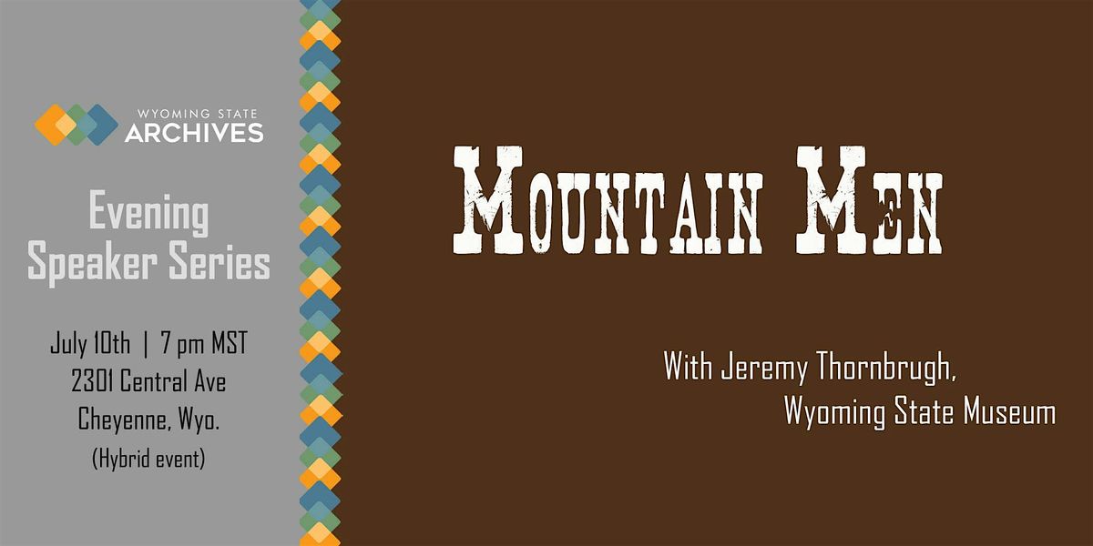 WSA Speaker Series: Mountain Men with Jeremy Thornbrugh (online)