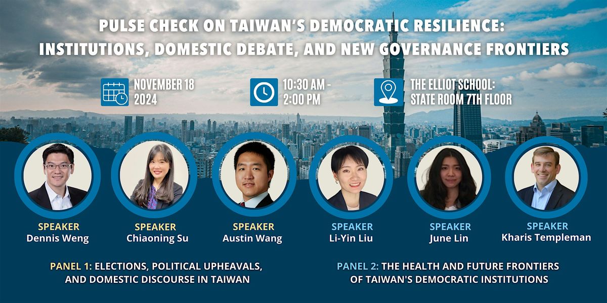 GW Taiwan Conference | Pulse Check on Taiwan's Democratic Resilience