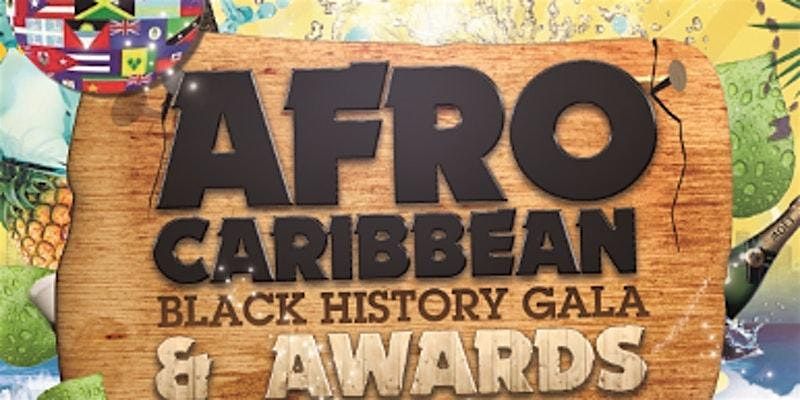 Afro Caribbean Black History Gala & Awards