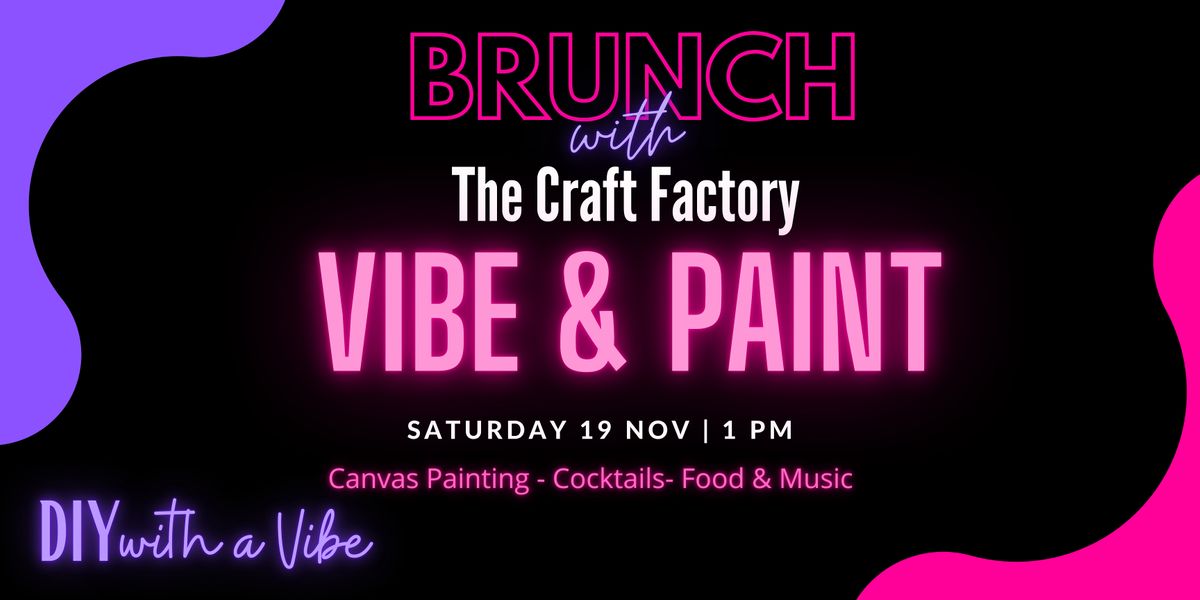 Brunch With The Craft Factory: Vibe & Paint
