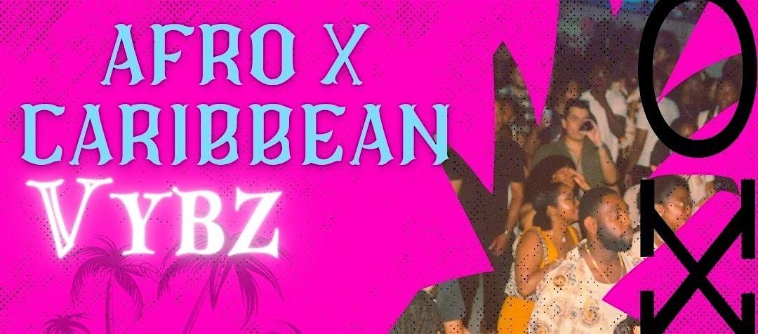 AfroVibe X Caribbean Vybz